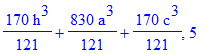 170/121*h^3+830/121*a^3+170/121*c^3, 5