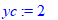 yc := 2