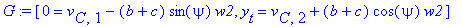 G := [0 = v[C,1]-(b+c)*sin(psi)*w2, y[t] = v[C,2]+(b+c)*cos(psi)*w2]