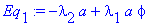 Eq[1] := -lambda[2]*a+lambda[1]*a*phi