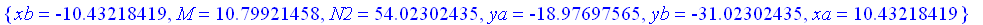 {xb = -10.43218419, M = 10.79921458, N2 = 54.02302435, ya = -18.97697565, yb = -31.02302435, xa = 10.43218419}