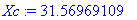 Xc := 31.56969109