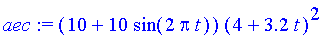 aec := (10+10*sin(2*Pi*t))*(4+3.2*t)^2