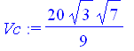 Vc := 20/9*3^(1/2)*7^(1/2)