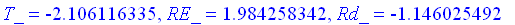 T_ = -2.106116335, RE_ = 1.984258342, Rd_ = -1.146025492